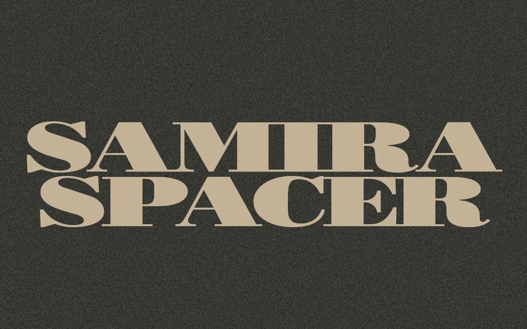 Samira + Spacer