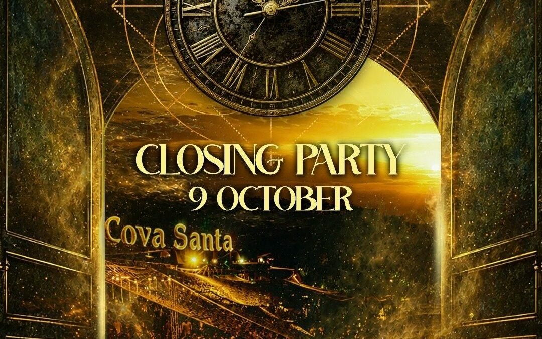 Cova Santa Closing Party
