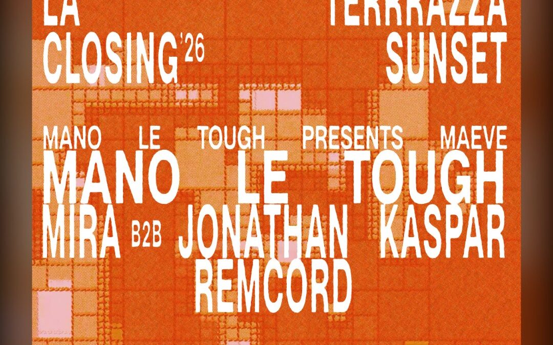 La Terrrazza Closing Sunset x Mano Le Tough pres. Maeve