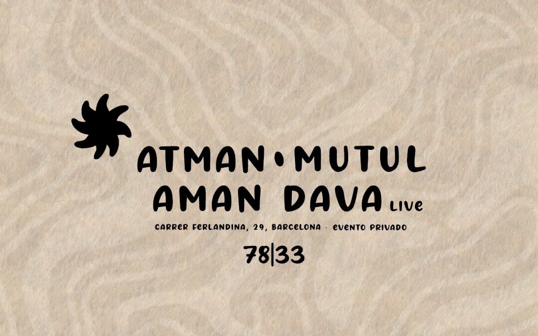 Atman · Mutul · Aman Dava Live at 7833 Soundlab Barcelona
