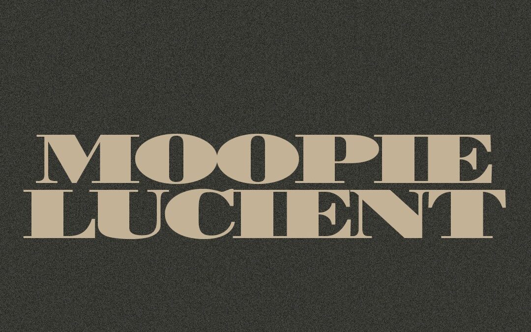 Moopie + Lucient