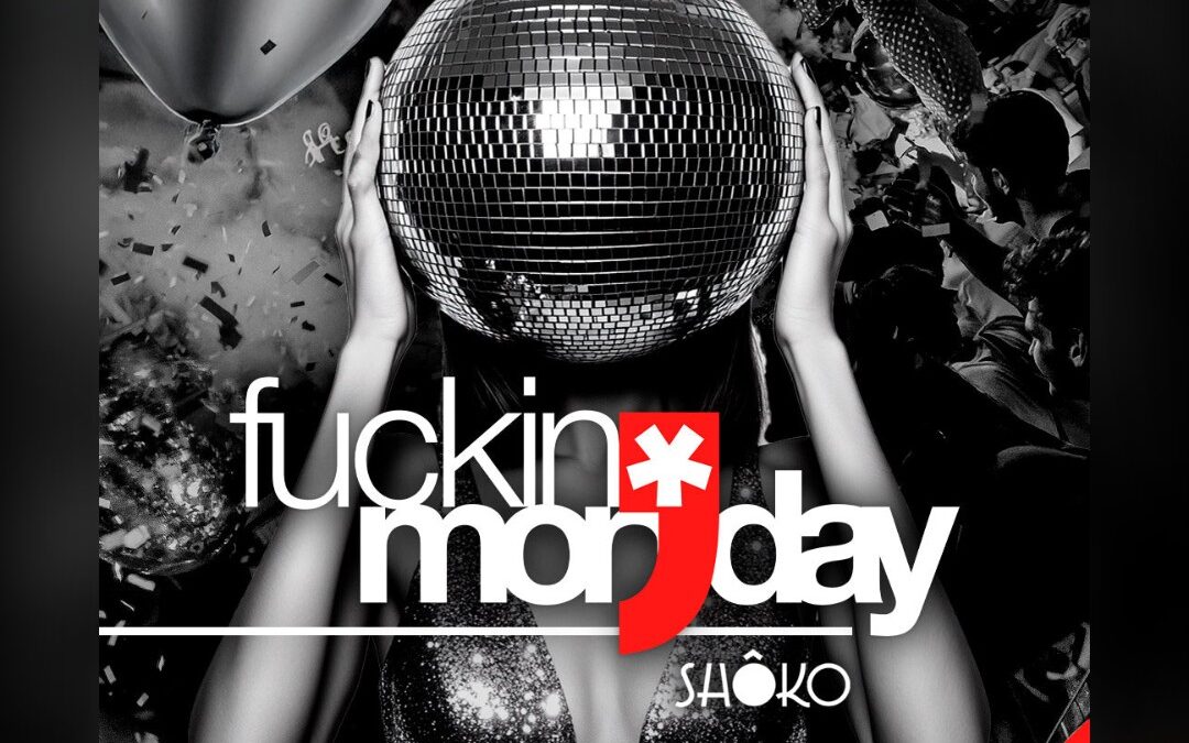FUCKING MONDAY
