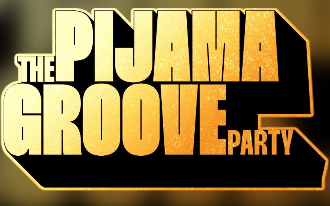 The Pijama Groove Party